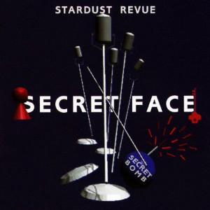 SECRET FACE/スターダスト・レビュー[CD]【返品種別A】