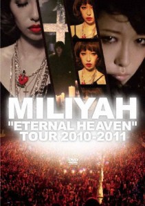 “ETERNAL HEAVEN” TOUR 2010-2011/加藤ミリヤ[DVD]【返品種別A】