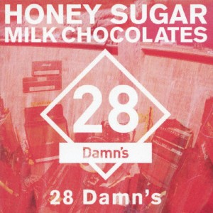 28 Damn's/HONEY SUGAR MILK CHOCOLATES[CD]【返品種別A】