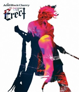 Acid Black Cherry 5th Anniversary Live “Erect”/Acid Black Cherry[Blu-ray]【返品種別A】