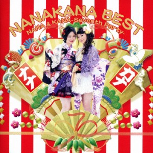 NANAKANA BEST NANA ＆ KANA-Seventh Party-(ナナカナ盤)/ナナカナ[CD]【返品種別A】