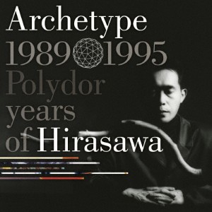 Archetype | 1989-1995 Polydor years of Hirasawa/平沢進[SHM-CD]【返品種別A】