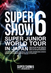 [枚数限定]SUPER JUNIOR WORLD TOUR SUPER SHOW6 in JAPAN/SUPER JUNIOR[DVD]【返品種別A】