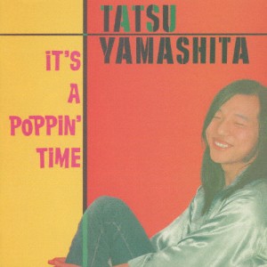 IT'S A POPPIN'TIME/山下達郎[CD]【返品種別A】