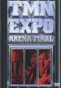 EXPO ARENA FINAL/TMN[DVD]【返品種別A】