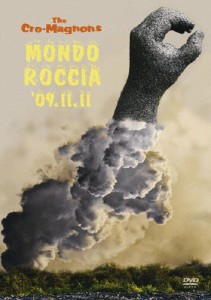 MONDO ROCCIA'09.11.11/ザ・クロマニヨンズ[DVD]【返品種別A】