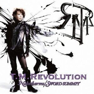 Naked arms/SWORD SUMMIT/T.M.Revolution[CD]通常盤【返品種別A】