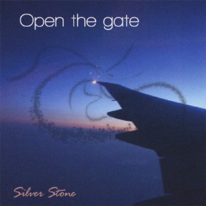 Open the gate/Silver Stone[CD]【返品種別A】