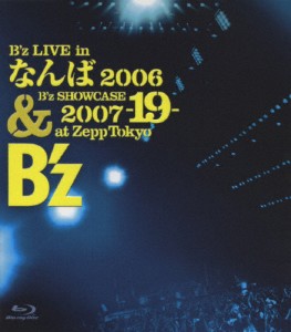 B'z LIVE in なんば 2006 ＆ B'z SHOWCASE 2007 -19- at Zepp Tokyo/B'z[Blu-ray]【返品種別A】