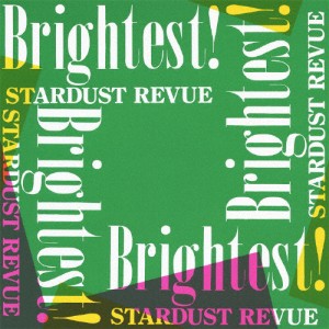 Brightest!/スターダスト・レビュー[CD]【返品種別A】