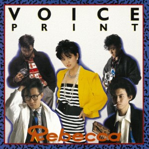 VOICE PRINT/レベッカ[CD]【返品種別A】