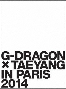 [枚数限定][限定版]G-DRAGON × TAEYANG IN PARIS 2014/G-DRAGON × TAEYANG(from BIGBANG)[DVD]【返品種別A】