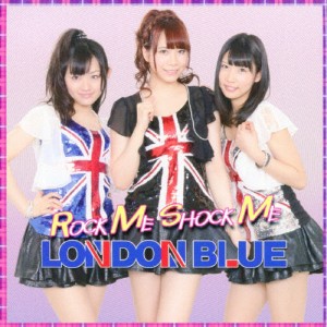 ROCK ME SHOCK ME/LONDON BLUE[CD]【返品種別A】