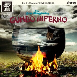 GUMBO INFERNO/ザ・クロマニヨンズ[CD]通常盤【返品種別A】