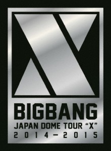 [枚数限定][限定版]BIGBANG JAPAN DOME TOUR 2014〜2015“X”-DELUXE EDITION-/BIGBANG[Blu-ray]【返品種別A】