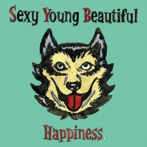 Sexy Young Beautiful/Happiness[CD]【返品種別A】