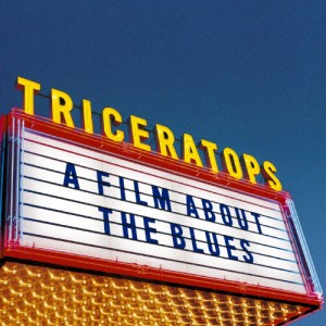 A FILM ABOUT THE BLUES/TRICERATOPS[CD]【返品種別A】