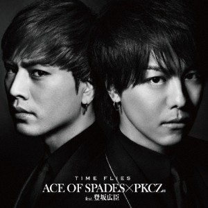 TIME FLIES/ACE OF SPADES×PKCZ(R)feat.登坂広臣[CD]【返品種別A】