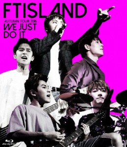 FTISLAND AUTUMN TOUR 2016 -WE JUST DO IT-/FTISLAND[Blu-ray]【返品種別A】