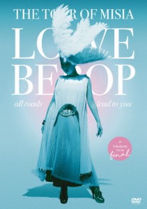 THE TOUR OF MISIA LOVE BEBOP all roads lead to you in YOKOHAMA ARENA Final/MISIA[DVD]【返品種別A】