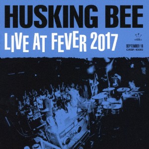 HUSKING BEE LIVE AT FEVER 2017/HUSKING BEE[DVD]【返品種別A】