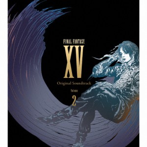 FINAL FANTASY XV Original Soundtrack Volume2/ゲーム・ミュージック[CD]【返品種別A】