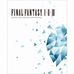 FINAL FANTASY I.II.III Original Soundtrack Revival Disc(Blu-ray Disc Music)/ゲーム・ミュージック[Blu-ray]【返品種別A】