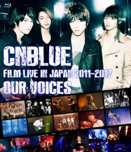 CNBLUE:FILM LIVE IN JAPAN 2011-2017“OUR VOICES”【Blu-ray】/CNBLUE[Blu-ray]【返品種別A】