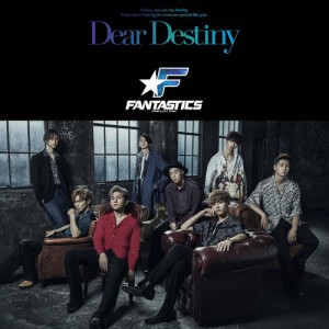 Dear Destiny(DVD付)/FANTASTICS from EXILE TRIBE[CD+DVD]【返品種別A】