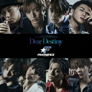 Dear Destiny/FANTASTICS from EXILE TRIBE[CD]【返品種別A】