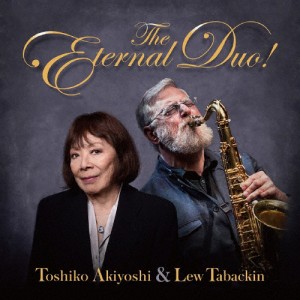 秋吉敏子＆ルー・タバキン The Eternal Duo!/秋吉敏子＆ルー・タバキン[CD+Blu-ray]【返品種別A】