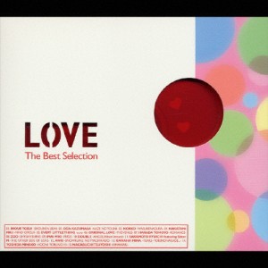 LOVE〜The Best Selection〜/オムニバス[CD]【返品種別A】