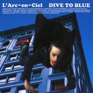 DIVE TO BLUE/L'Arc〜en〜Ciel[CD]【返品種別A】