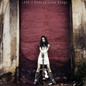 Embryo Love Songs/LOVE[CD]【返品種別A】
