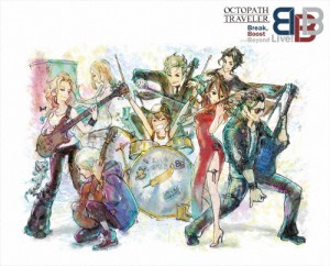 OCTOPATH TRAVELER Break, Boost and Beyond Live!/ゲーム・ミュージック[Blu-ray]【返品種別A】