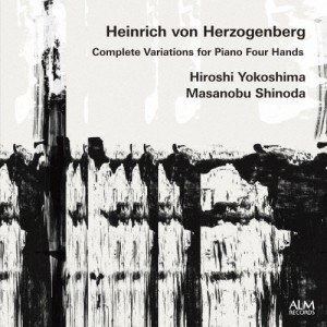 ヘルツォーゲンベルク ピアノ4手連弾のための変奏曲全集/横島浩[CD]【返品種別A】