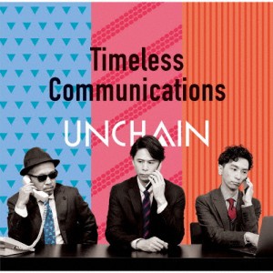 Timeless Communications/UNCHAIN[CD]【返品種別A】