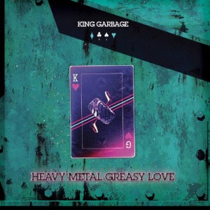 ヘヴィ・メタル・ グリーシー・ラヴ/キング・ガービッジ[CD]【返品種別A】