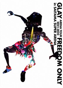 GLAY ARENA TOUR 2021-2022 ”FREEDOM ONLY” in SAITAMA SUPER ARENA【DVD】/GLAY[DVD]【返品種別A】