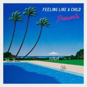 Feeling Like A Child/Presents[CD]【返品種別A】