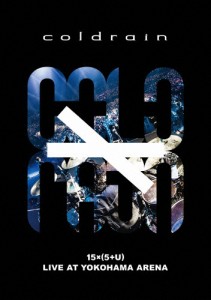 [枚数限定][限定版]“15 × ( 5 + U )”LIVE AT YOKOHAMA ARENA(初回限定盤)/coldrain[Blu-ray]【返品種別A】