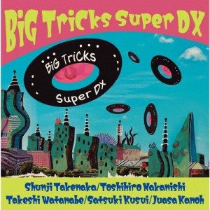 BiG TriCks Super DX/BiG TriCks[CD][紙ジャケット]【返品種別A】