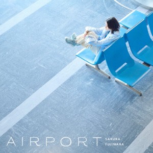 [枚数限定][限定]AIRPORT【アナログ盤】/藤原さくら[ETC]【返品種別A】