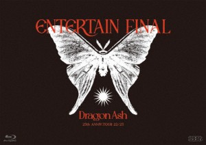 25th ANNIV. TOUR 22/23 〜 ENTERTAIN 〜 FINAL/Dragon Ash[Blu-ray]【返品種別A】