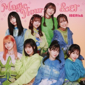 Magic Hour/＆er/IBERIs＆[CD]【返品種別A】