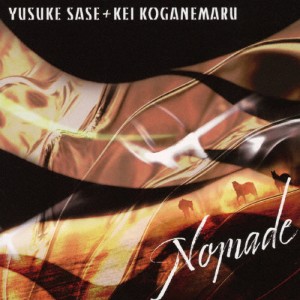 Nomade/佐瀬悠輔+小金丸慧[CD]【返品種別A】