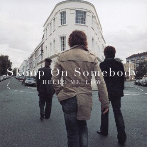 [枚数限定]HELLO MELLOW/Skoop On Somebody[CD]【返品種別A】