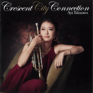 Crescent City Connection/高澤綾[CD]【返品種別A】