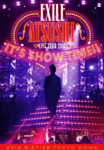 [枚数限定]EXILE ATSUSHI LIVE TOUR 2016“IT'S SHOW TIME!!”/EXILE ATSUSHI[Blu-ray]【返品種別A】