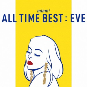 ALL TIME BEST:EVE/MINMI[CD]【返品種別A】
